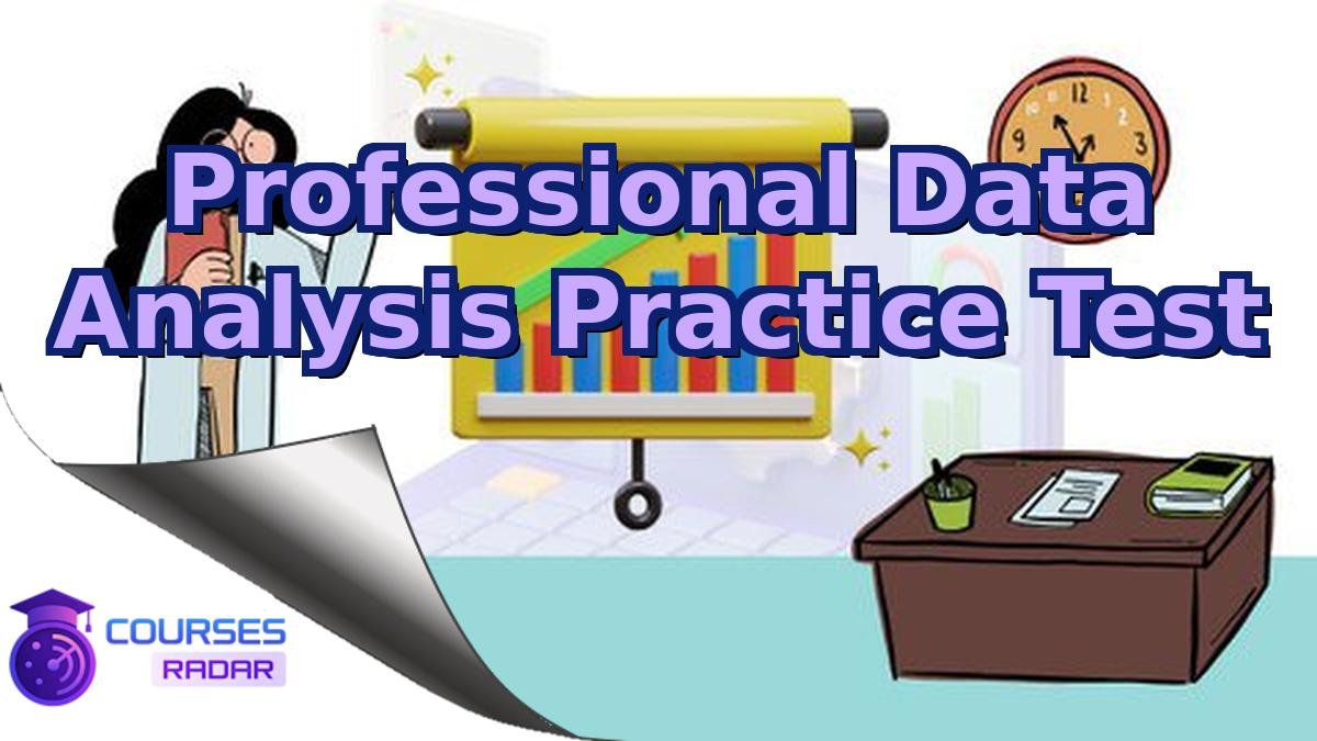Professional Data Analysis Practice Test