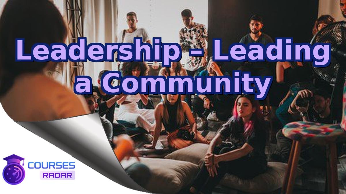Leadership – Leading a Community