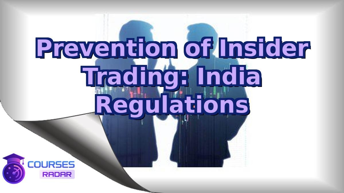 Prevention of Insider Trading: India Regulations