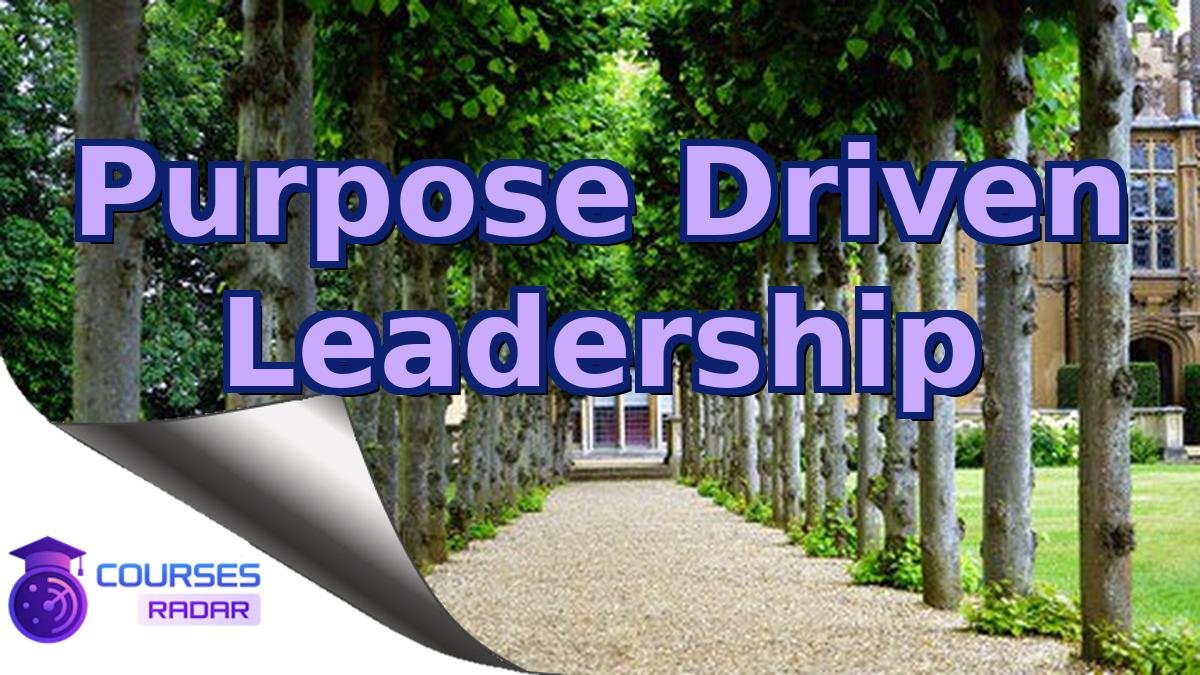 Purpose Driven Leadership