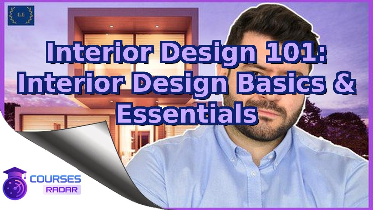 Interior Design 101: Interior Design Basics & Essentials