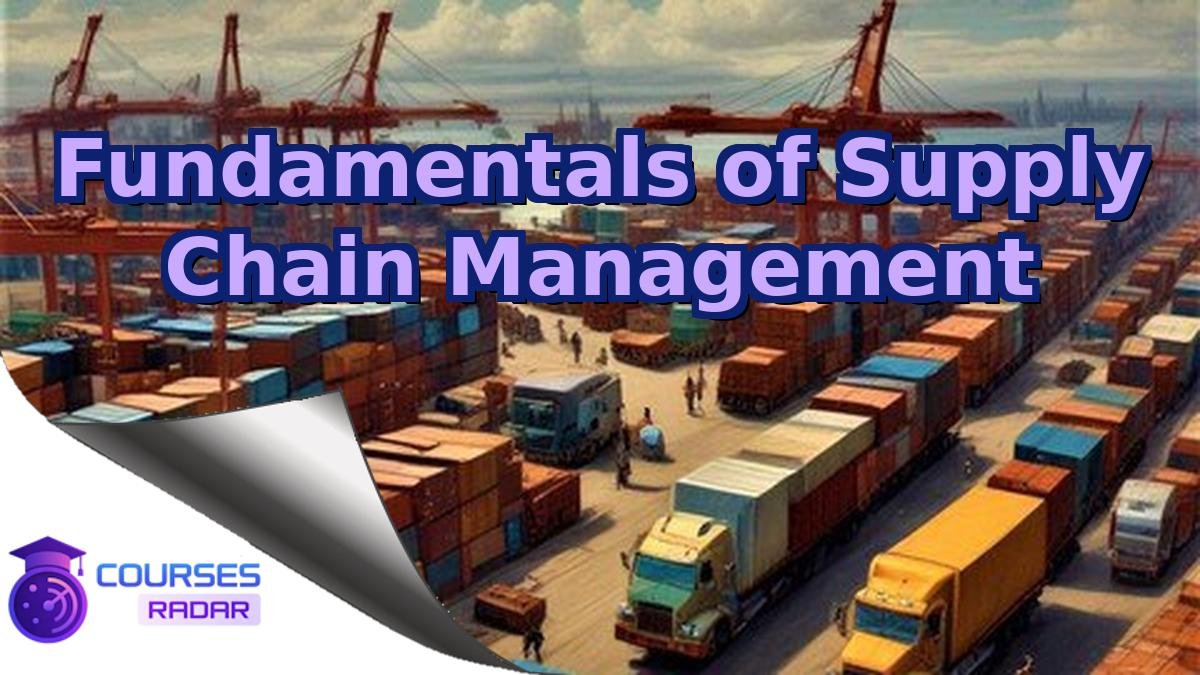 Fundamentals of Supply Chain Management