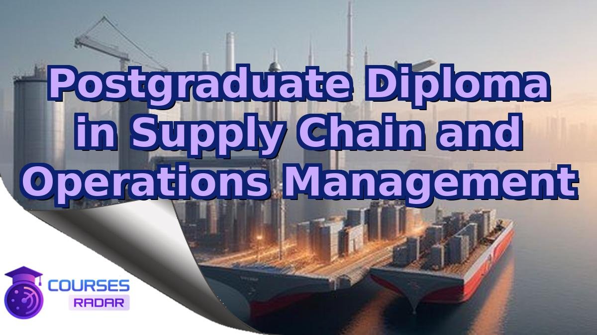 Postgraduate Diploma in Supply Chain and Operations Management