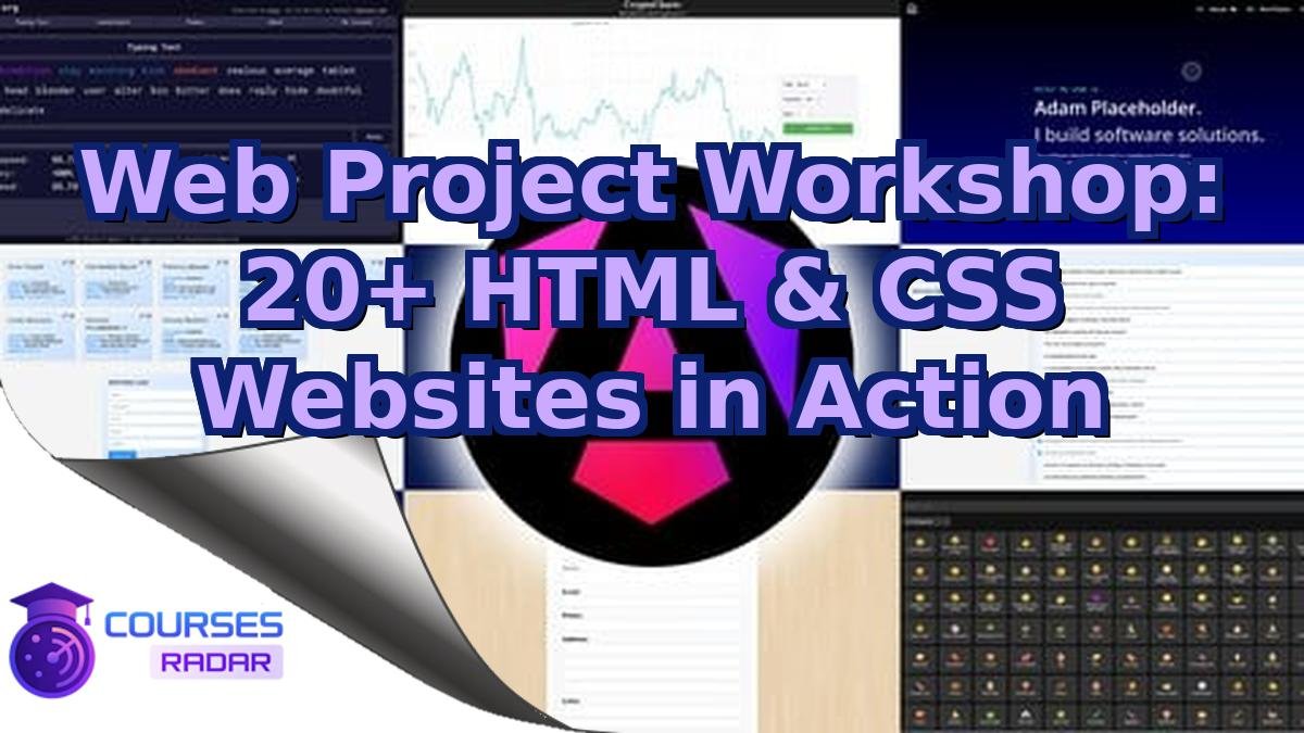 Web Project Workshop: 20+ HTML & CSS Websites in Action