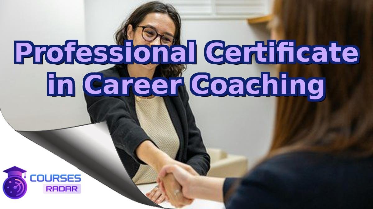 Professional Certificate in Career Coaching
