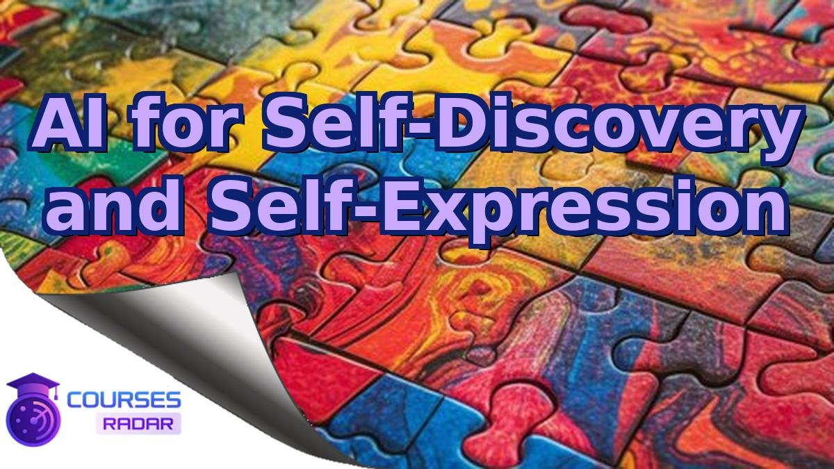 AI for Self-Discovery and Self-Expression