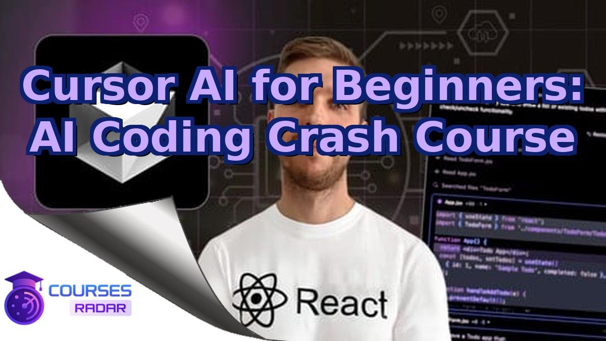 Cursor AI for Beginners: AI Coding Crash Course