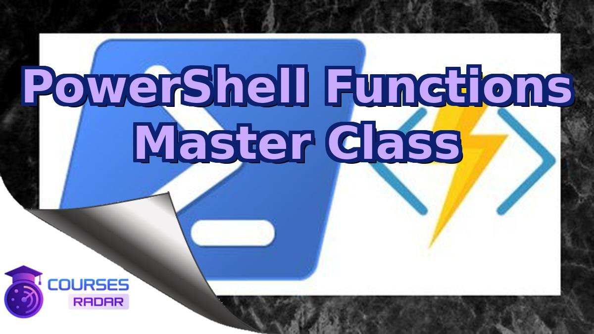 PowerShell Functions Master Class