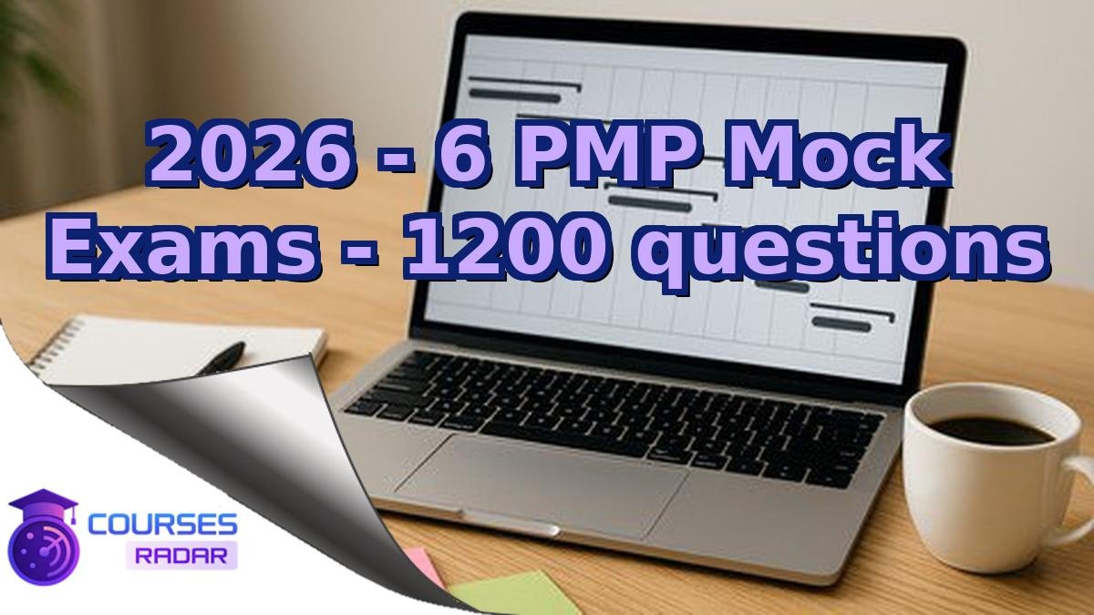 2026 - 6 PMP Mock Exams - 1200 questions
