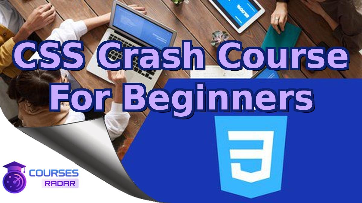 CSS Crash Course For Beginners