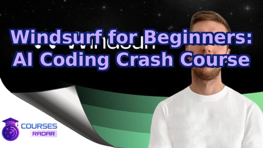 Windsurf for Beginners: AI Coding Crash Course – Free Course