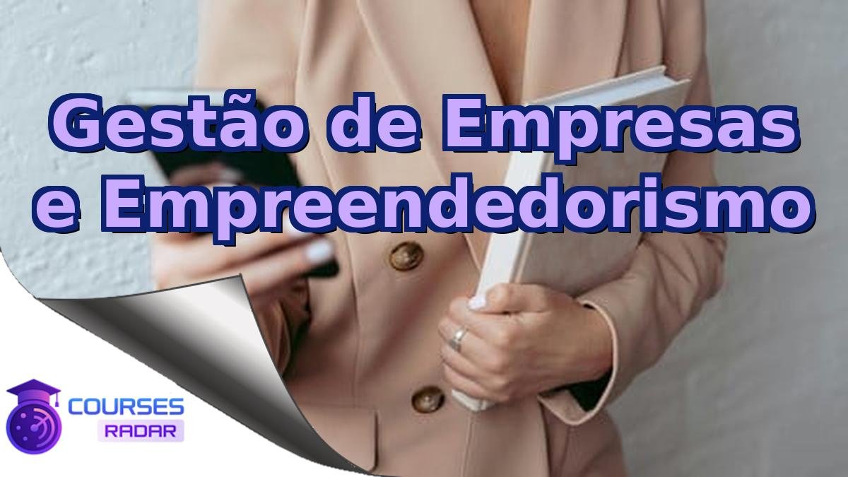 Gestão de Empresas e Empreendedorismo