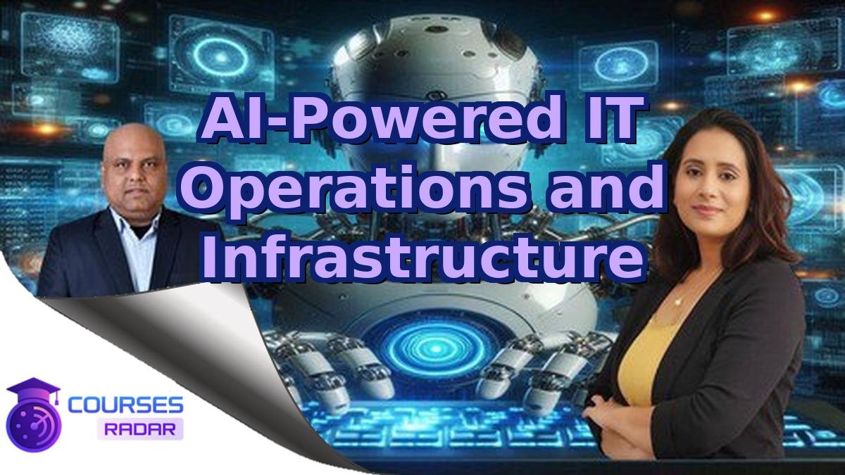 AI-Powered IT Operations and Infrastructure