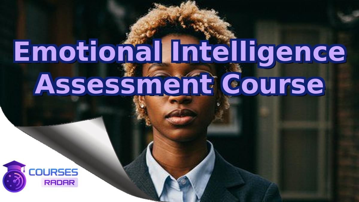 Emotional Intelligence Assessment Course
