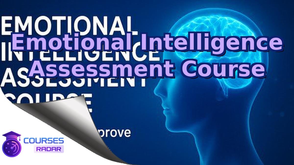 Emotional Intelligence Assessment Course