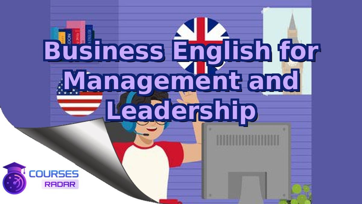 Business English for Management and Leadership