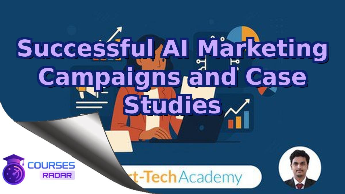 Successful AI Marketing Campaigns and Case Studies