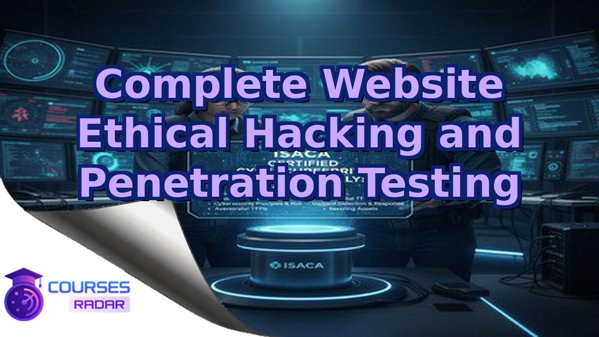 Complete Website Ethical Hacking and Penetration Testing