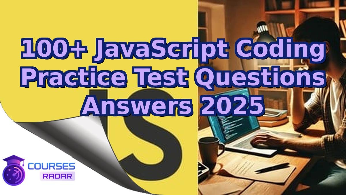 100+ JavaScript Coding Practice Test Questions Answers 2025
