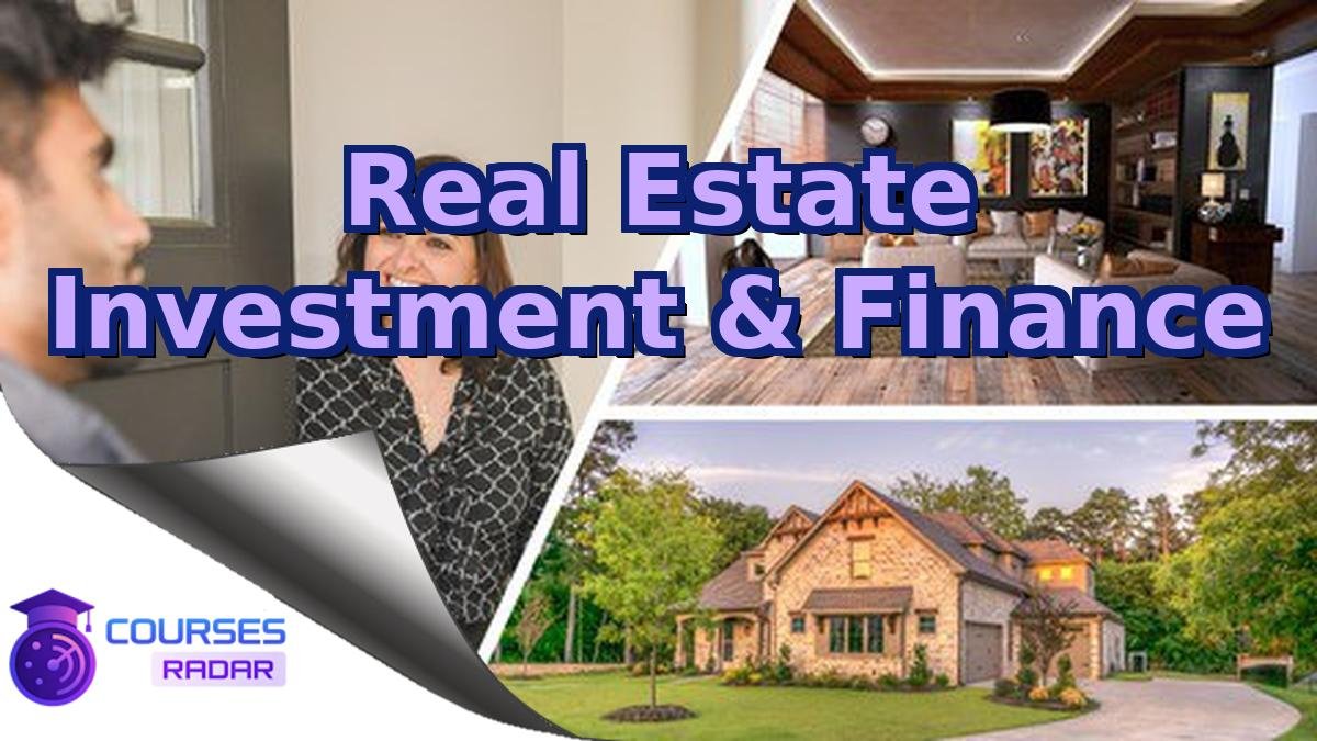 Real Estate Investment & Finance