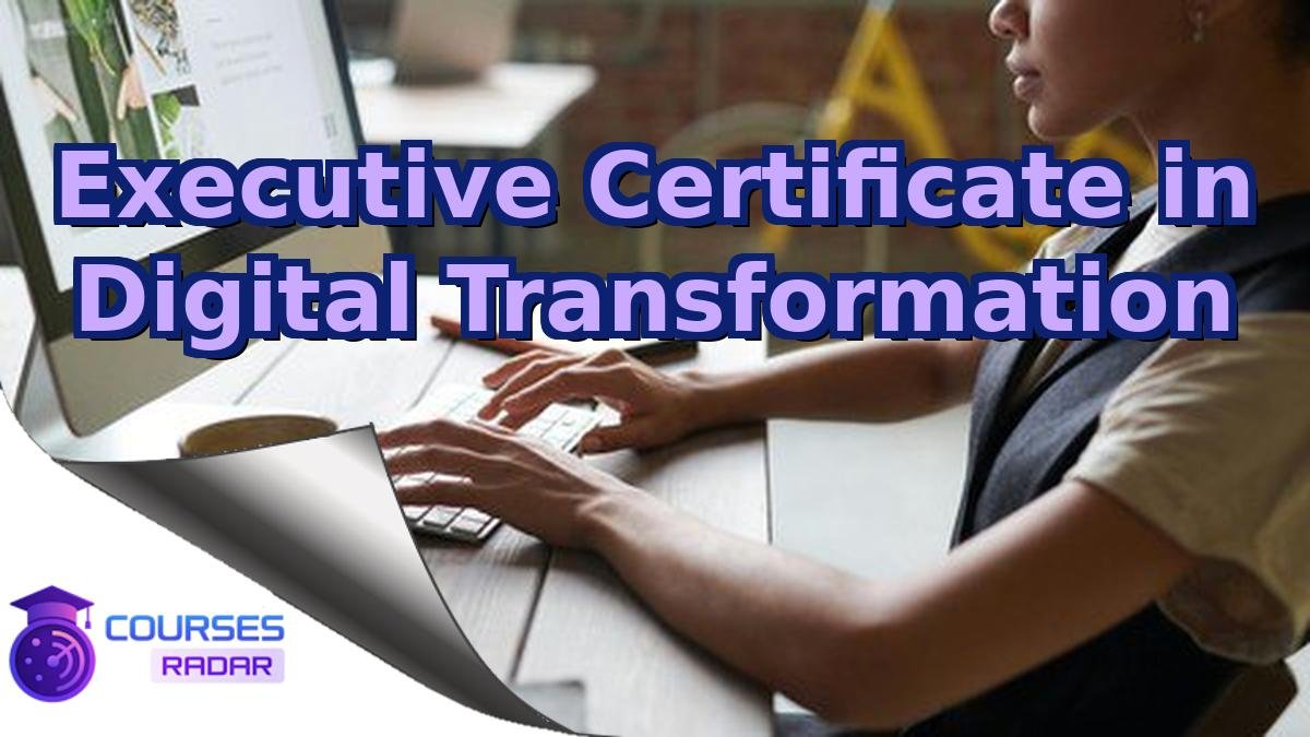 Executive Certificate in Digital Transformation