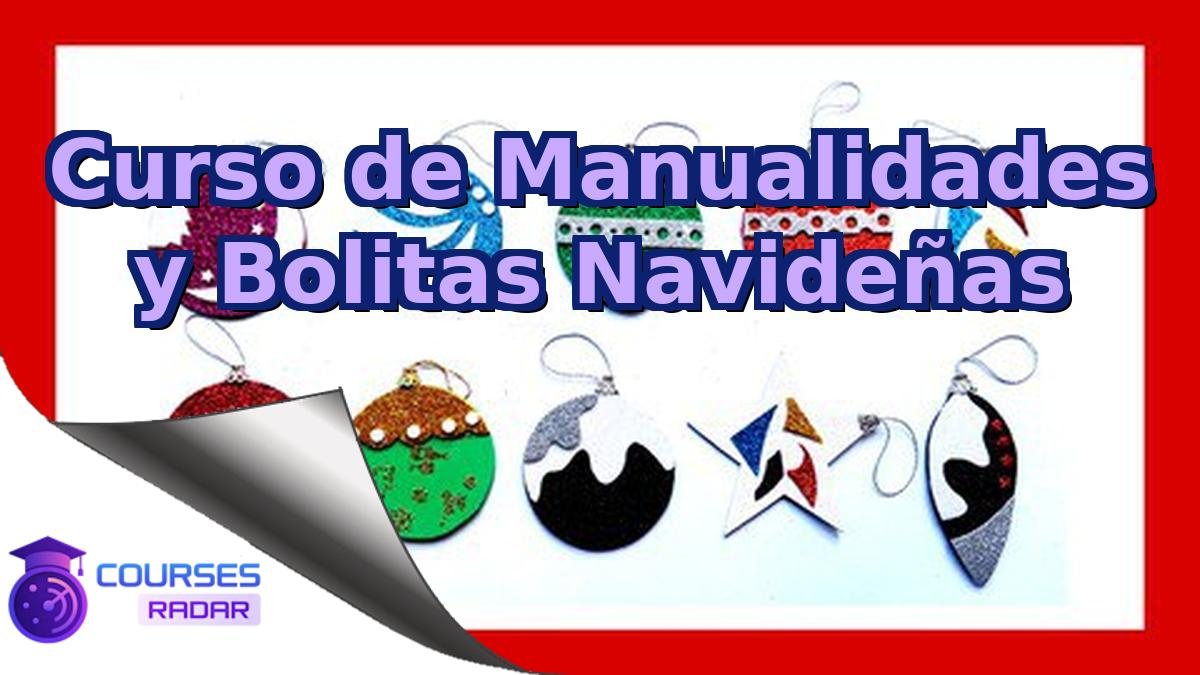 Curso de Manualidades y Bolitas Navideñas