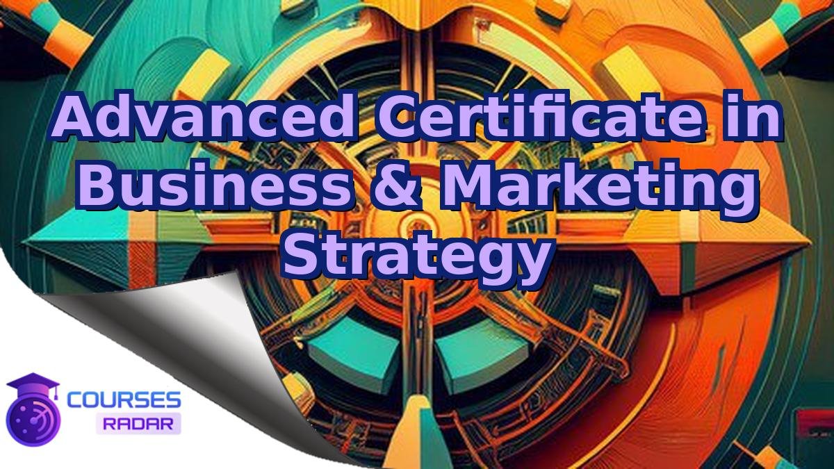 Advanced Certificate in Business & Marketing Strategy