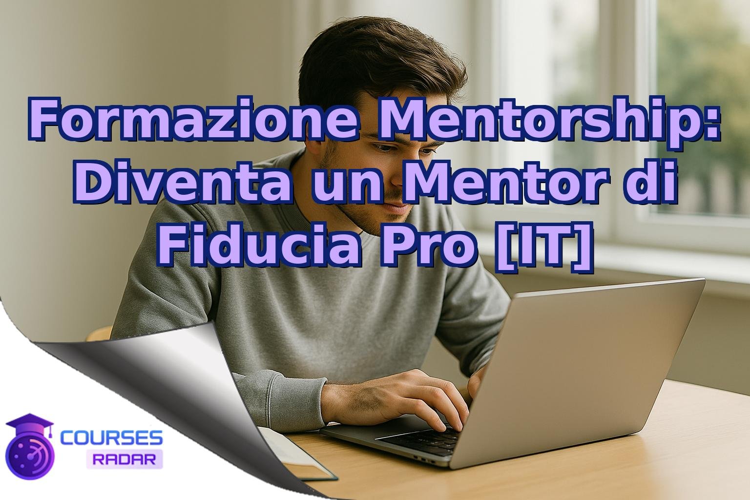 Formazione Mentorship: Diventa un Mentor di Fiducia Pro [IT]