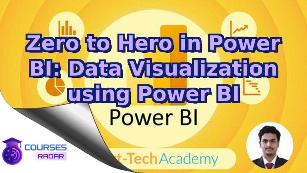 Zero to Hero in Power BI: Data Visualization using Power BI – Free Course