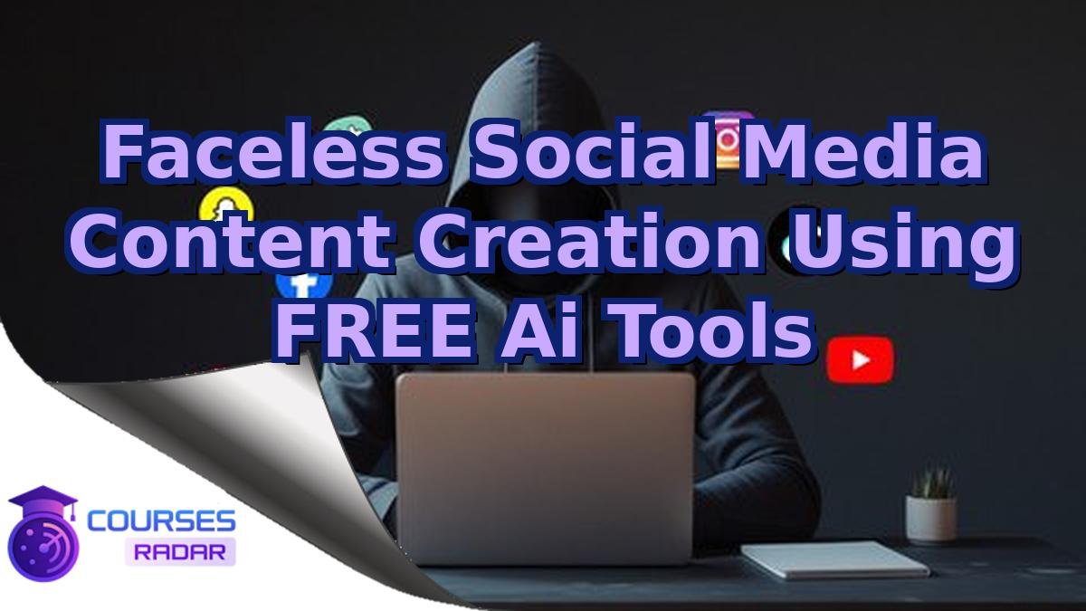 Faceless Social Media Content Creation Using FREE Ai Tools