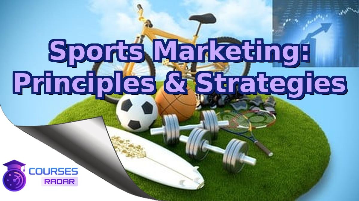 Sports Marketing: Principles & Strategies