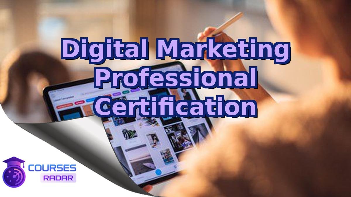 Digital Marketing Professional Certification
