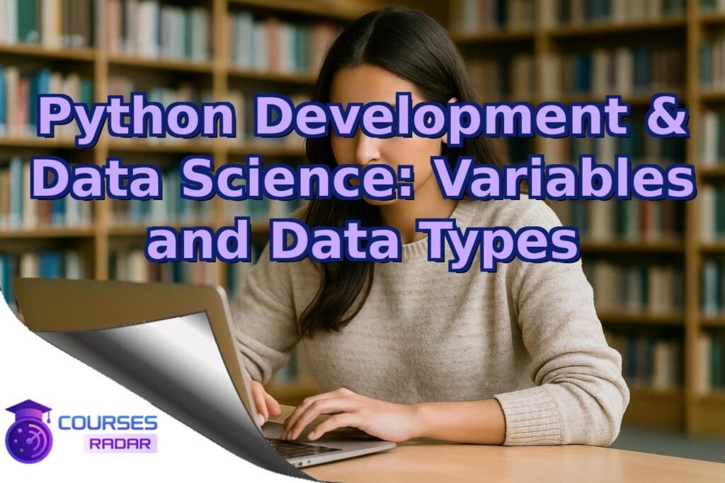 Python Development & Data Science: Variables and Data Types – Free Course
