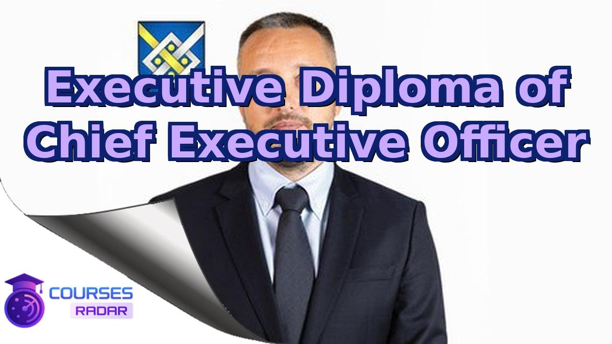 Executive Diploma of Chief Executive Officer