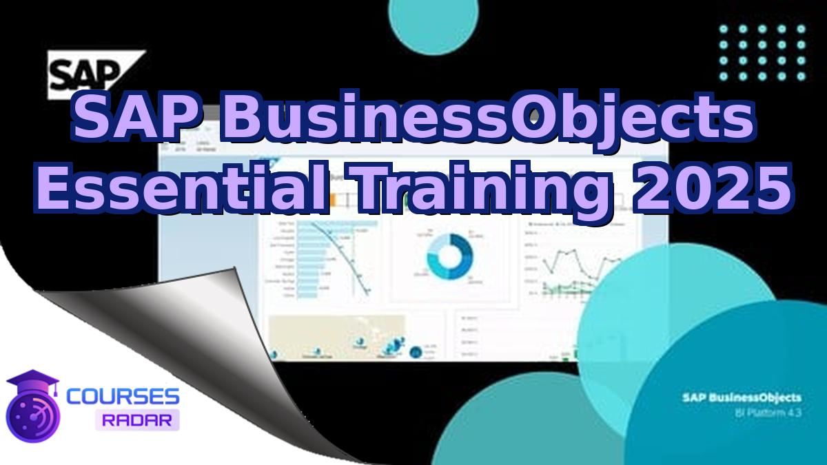 SAP BusinessObjects Essential Training 2025