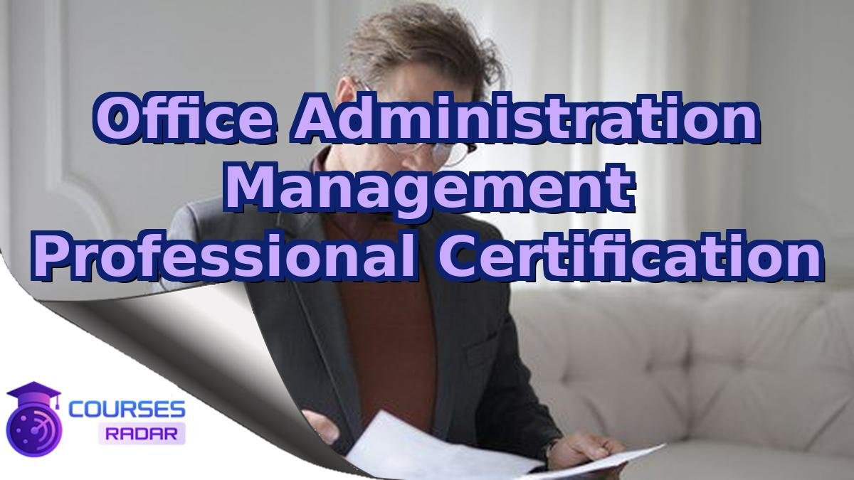 Office Administration Management Professional Certification