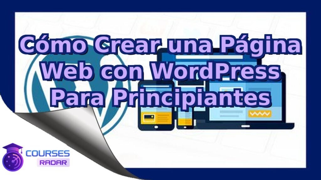 Cómo Crear una Página Web con WordPress Para Principiantes – Free Course