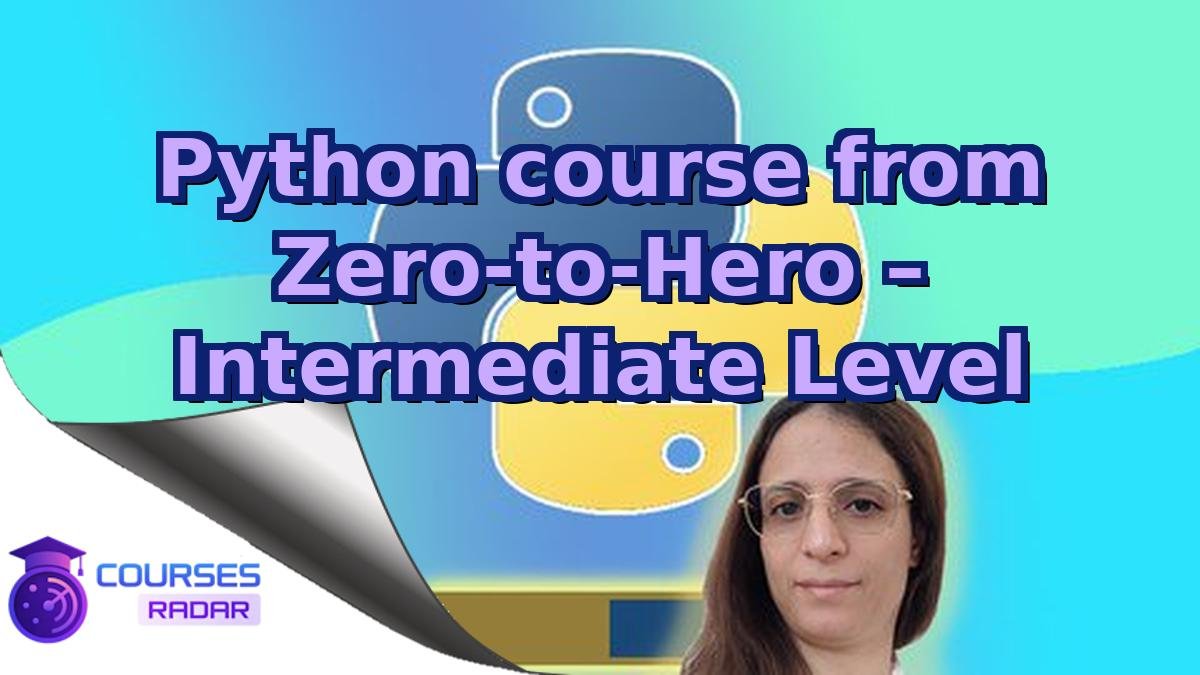 Python course from Zero-to-Hero – Intermediate Level