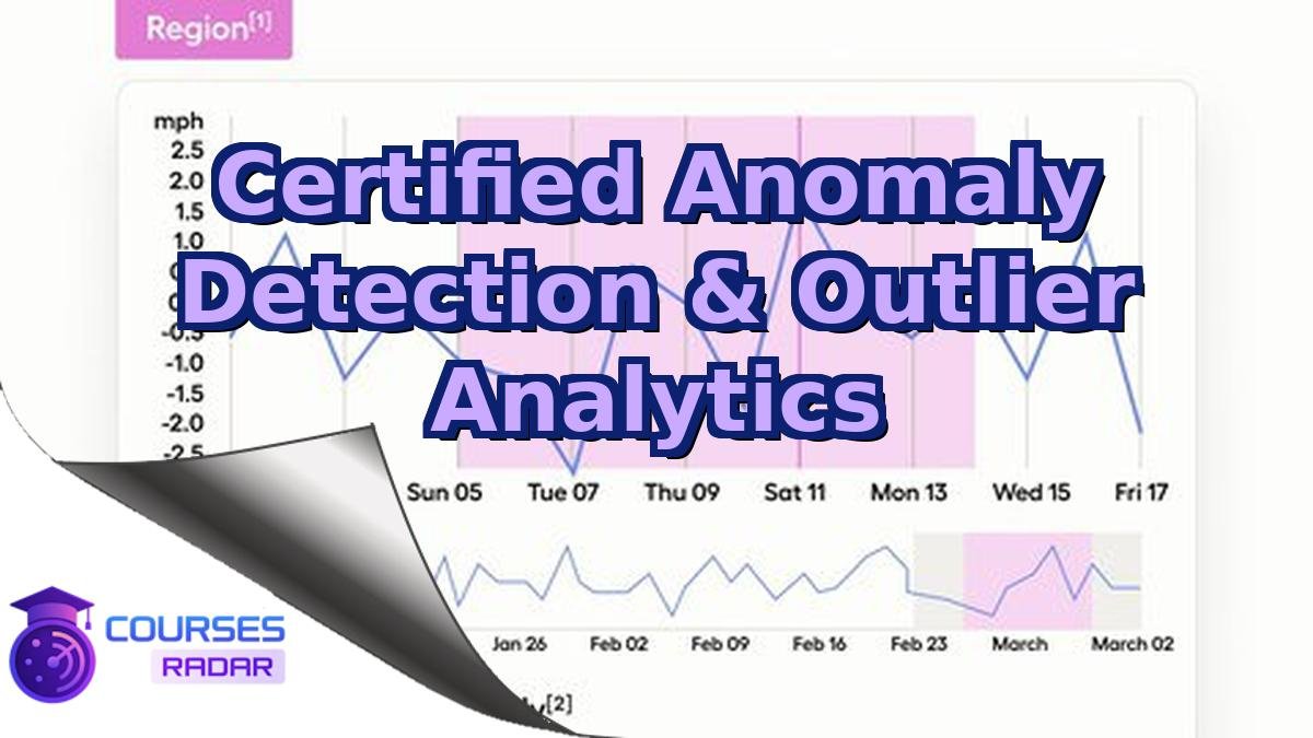 Certified Anomaly Detection & Outlier Analytics