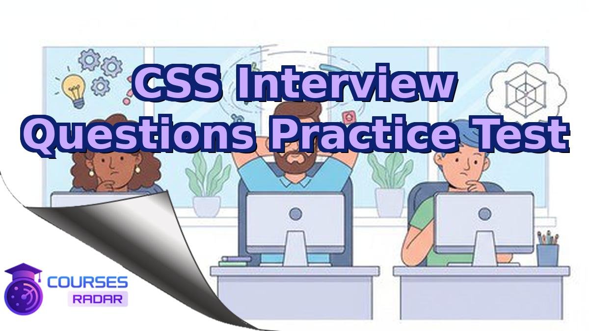 CSS Interview Questions Practice Test