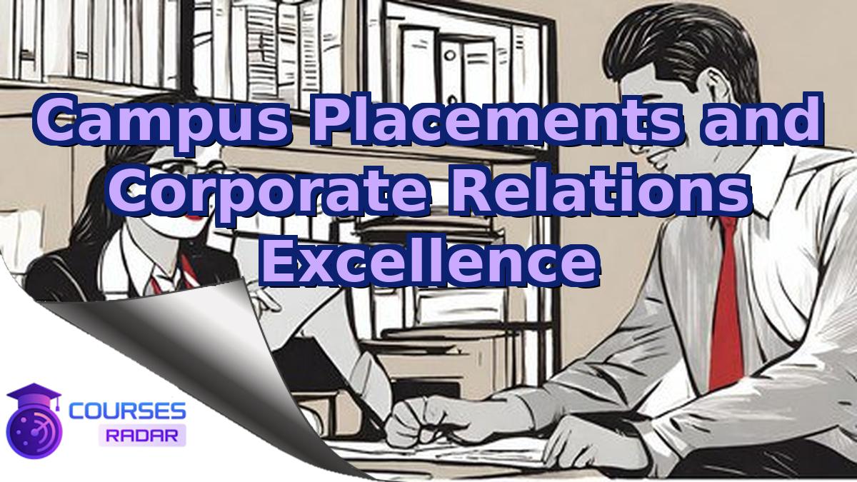 Campus Placements and Corporate Relations Excellence