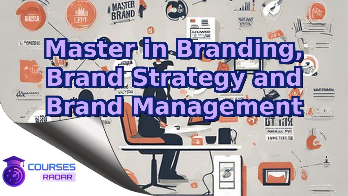 Master in Branding, Brand Strategy and Brand Management