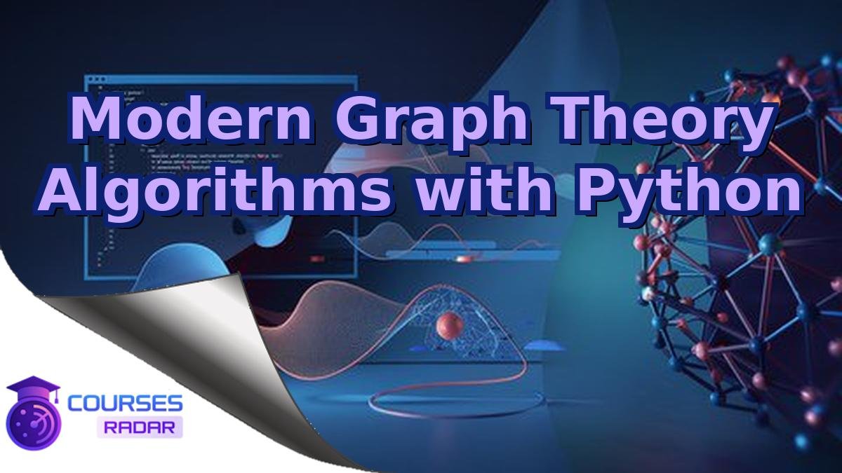 Modern Graph Theory Algorithms with Python