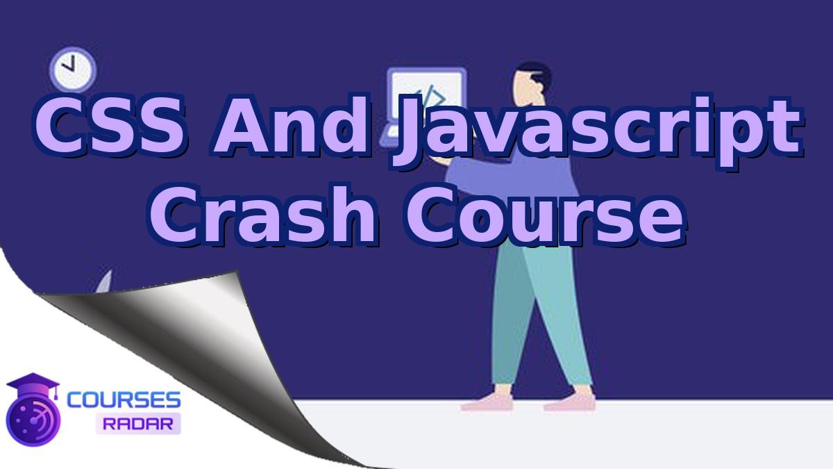 CSS And Javascript Crash Course