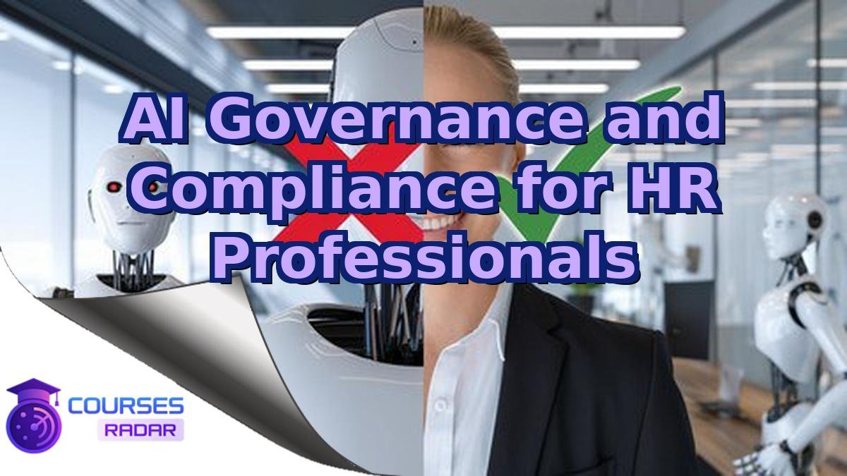 AI Governance and Compliance for HR Professionals