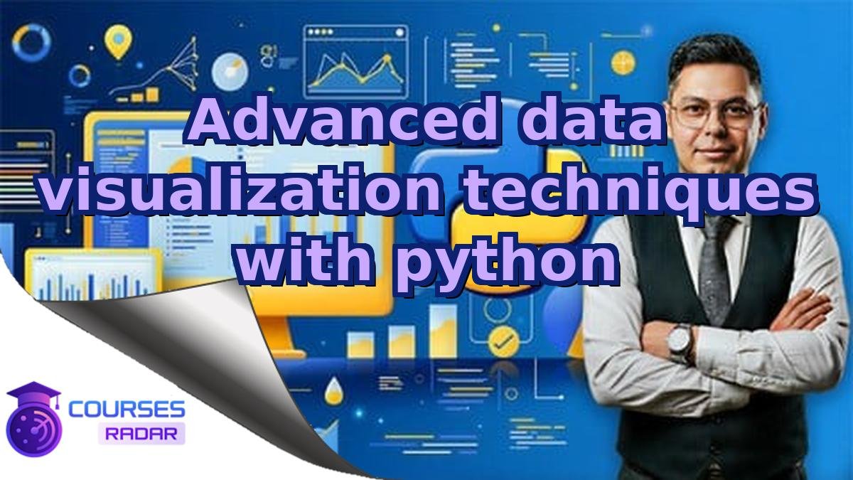Advanced data visualization techniques with python
