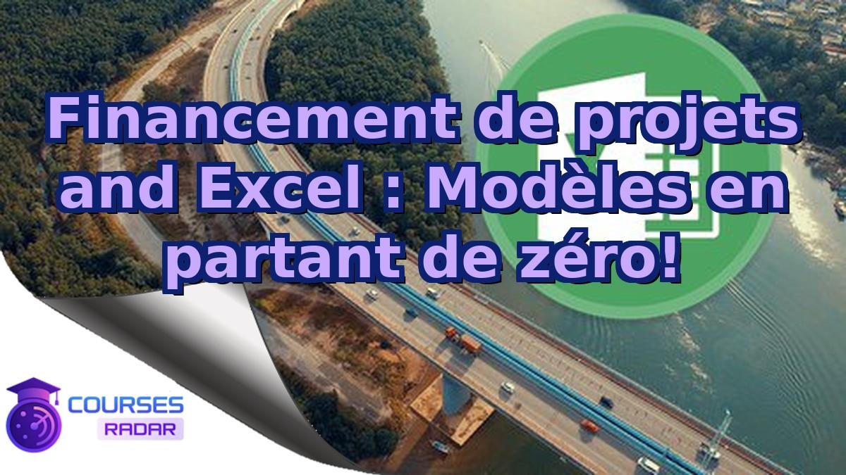 Financement de projets and Excel : Modèles en partant de zéro!