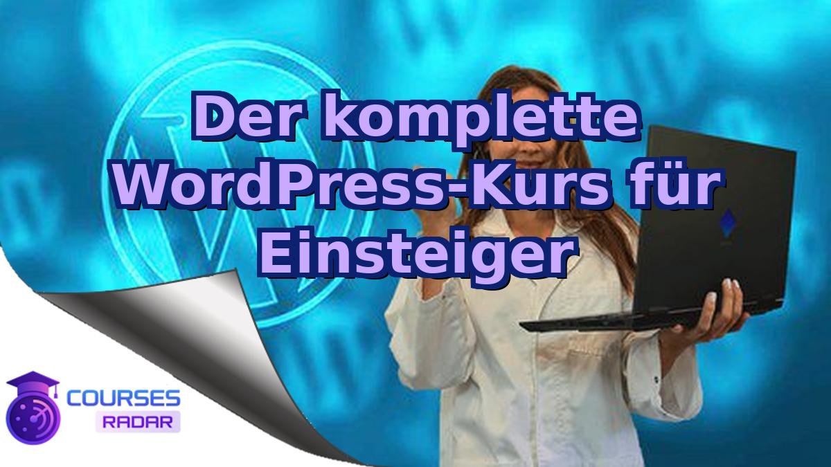 Der komplette WordPress-Kurs für Einsteiger