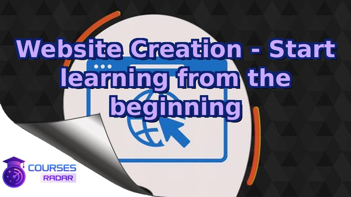 Website Creation - Start learning from the beginning