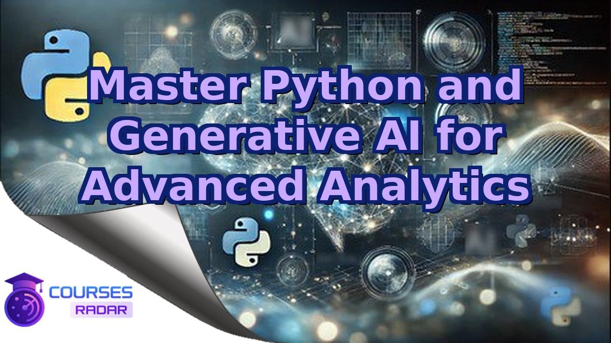 Master Python and Generative AI for Advanced Analytics